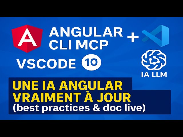 Angular CLI MCP + VSCode : une IA Angular vraiment à jour (best practices & doc live)