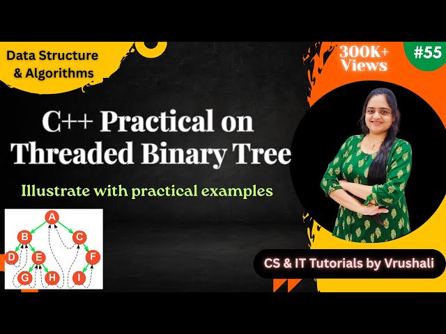 DSA 55 : C++ Practical on Threaded Binary Tree #datastructures