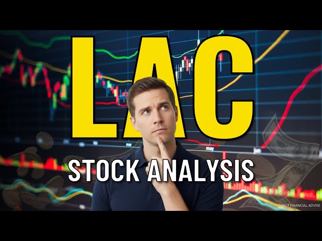 LAC: The Next Lithium Giant Is Awakening! LAC Stock Analysis