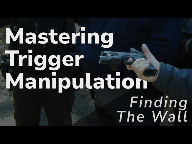 Mastering Trigger Manipulation: Finding the Wall