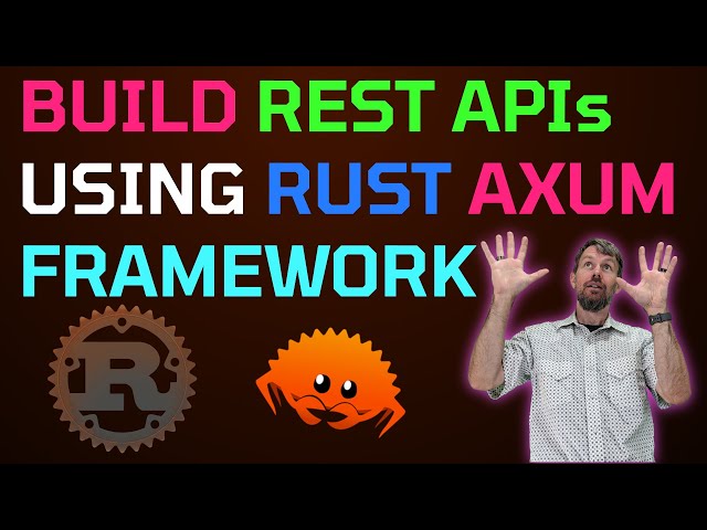 Build REST APIs with the Rust Axum Web Framework