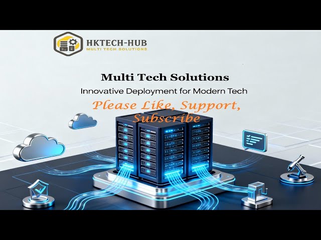 HKTECH-HUB   ---- Multi Tech Solutions — Together Towards Smarter Solution