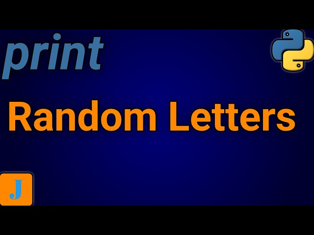How To Print Random Letters In Python