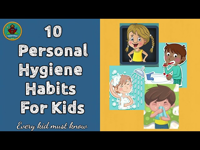 Personal Hygiene || 10 Hygiene Habits for Kids || Hygiene Habits that every kid must know