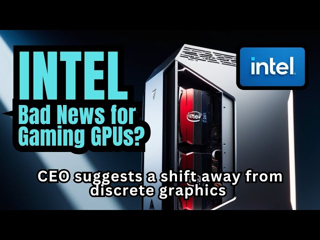 Intel Moving Away from Discrete Graphics #intel #gaming #gpu @3DGAMEMAN