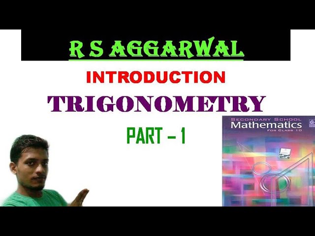 TRIGONOMETRY Introduction Lecture 1 Class 10 RS Aggarwal Maths Chapter 10 ( Basic to high )
