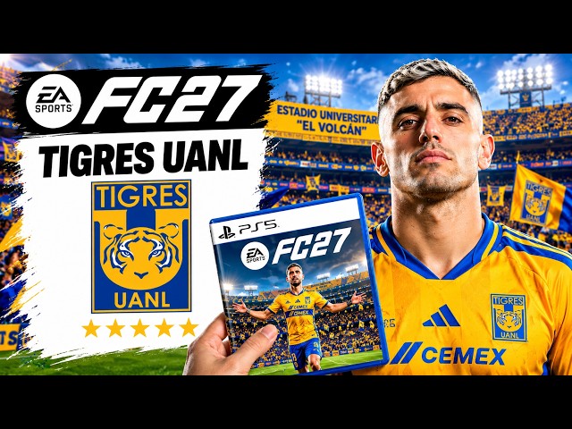 Reconstruí a Tigres en FC27