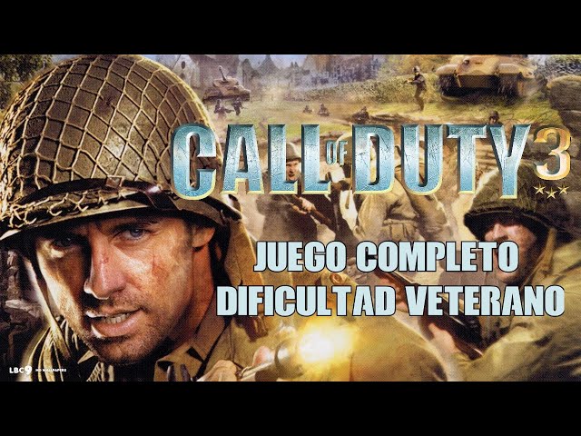 Call of Duty 3 | Campaña Completa en Español - Dificultad Veterano [HD]
