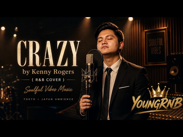 CRAZY by Kenny Rogers (R&B COVER) | Soulful Vibes Music 🎧 YoungRNB 👑