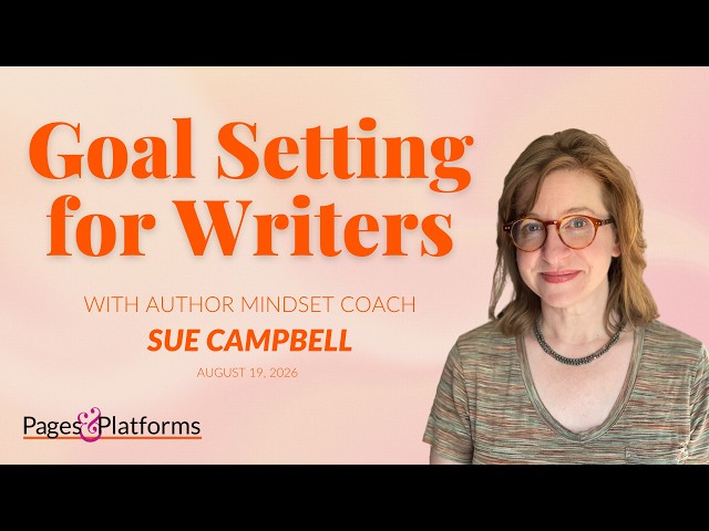 Better Goal Setting for Writers