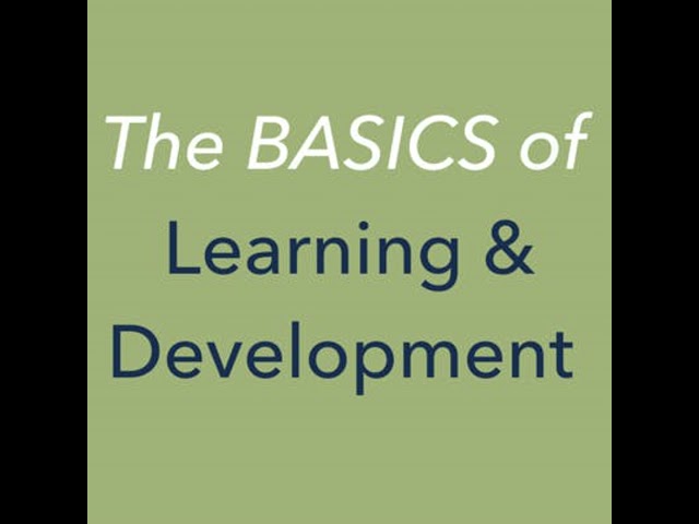 Learning and Development Basics