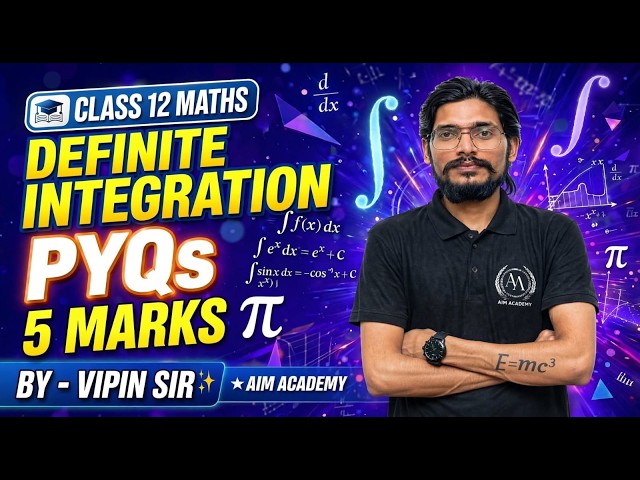Class 12 Maths Definite Integration | 5 Marks CBSE PYQs | Most Important Questions | Board Exam 2027