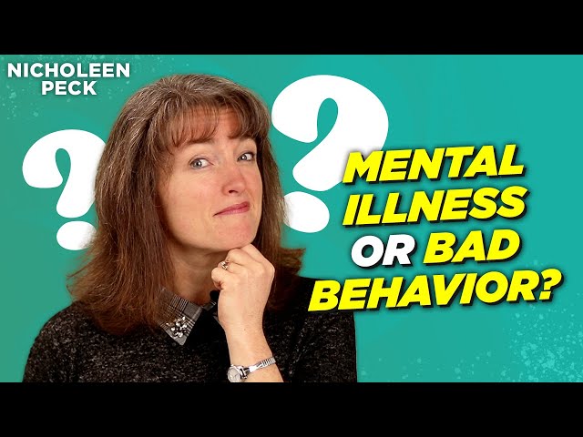 What Is The Difference Between Bad Behavior And Mental Illness?