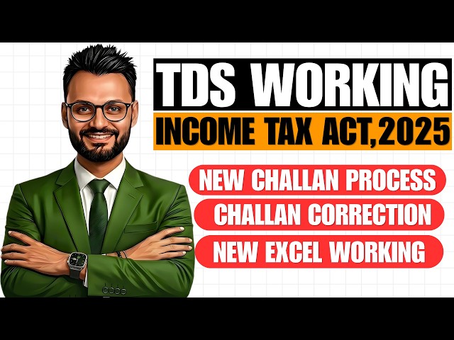 New TDS practical working as per Income Tax Act, 2025