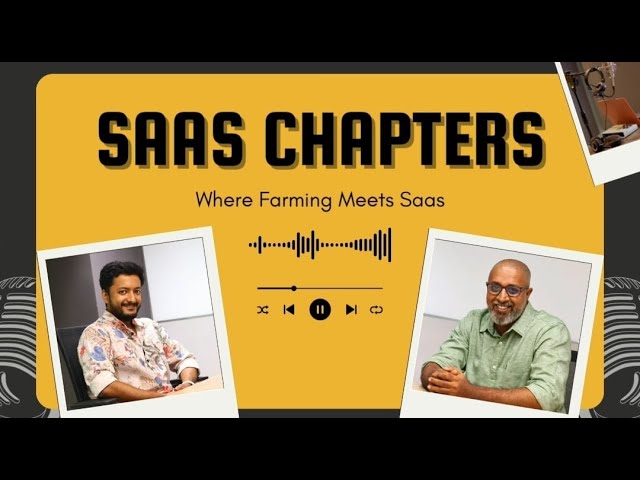 Saas Chapters | Where Farming Meets SaaS | EP-01