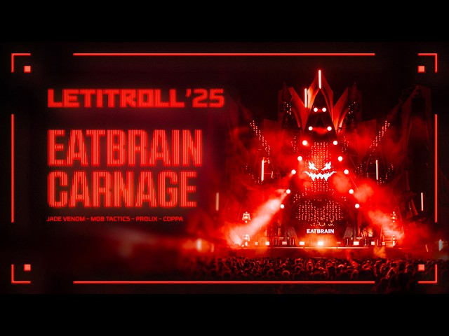 EATBRAIN CARNAGE (Jade Venom x Mob Tactics x Prolix) | Let It Roll 2025