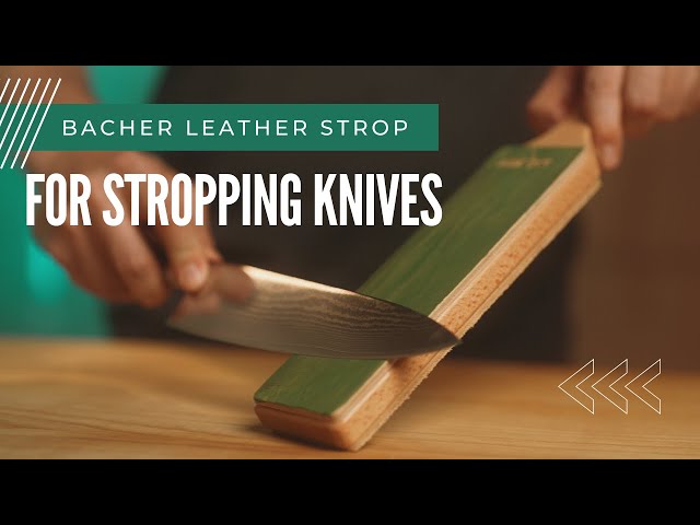 How to use a leather strop after knife sharpening (step by step) | BACHER leather sharpening strop