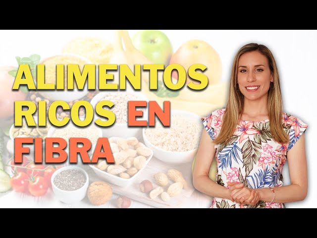 ALIMENTOS RICOS EN FIBRA - Nutricionista Lorena Romero
