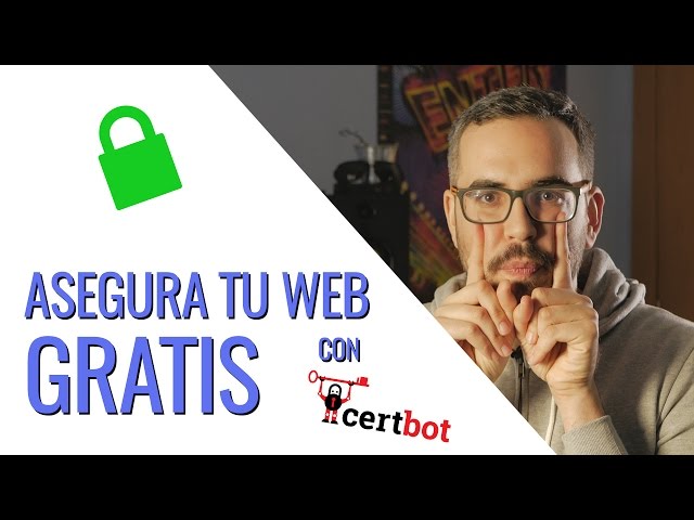 Tutorial - asegura tu web GRATIS con Certbot