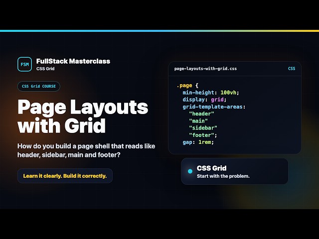 Page Layouts with Grid Explained | FullStack Masterclass CSS Grid Course