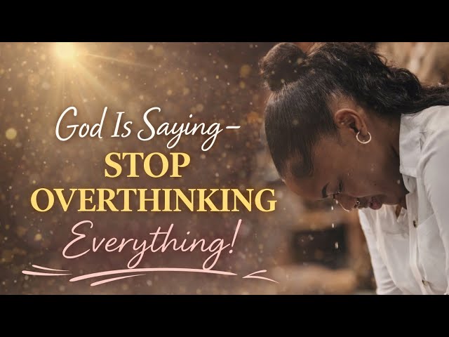 Stop Overthinking Everything | Your Peace & Obedience Depend On It ☁️