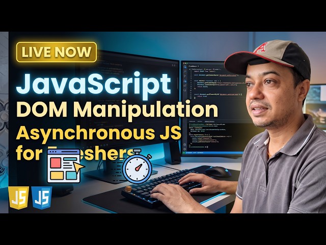 JavaScript DOM Manipulation & Asynchronous JS for Freshers: Stop "Vibe Coding" ⚡