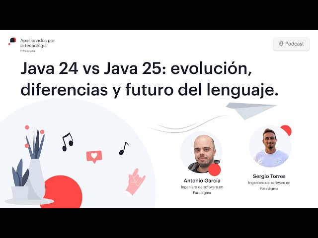 Java 24 vs Java 25: evolution, differences and future of the language.