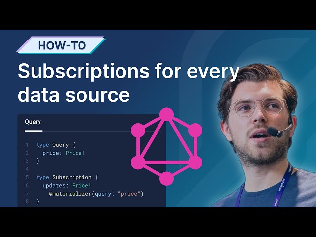 Using GraphQL Subscriptions for Every Data Source