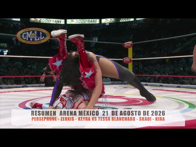 CMLL - PERSEPHONE - ZEUXIS - KEYRA VS TESSA BLANCHARD - SKADI - KIRA / ARENA MÉXICO