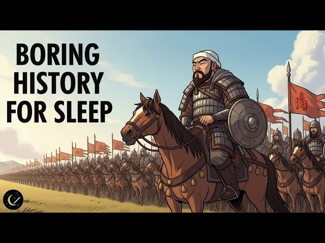 Genghis Khan: Wealth, Terror, and the Lost Tomb | Boring History For Sleep