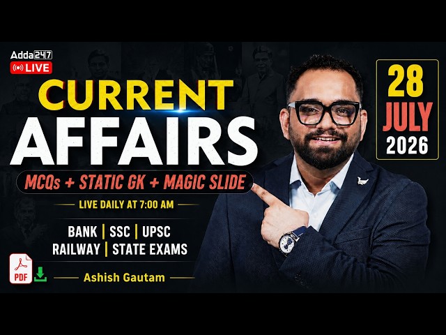 Current Affairs Today | 28 July 2026 Current Affairs | Daily Current Affairs By Ashish Gautam