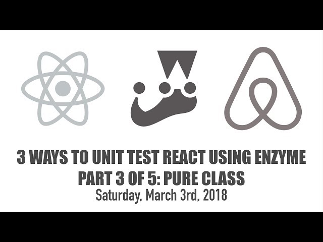 React Enzyme: 3 of 5 Pure Class