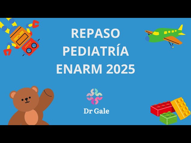 ENARM 2025 REVIEW - PEDIATRICS