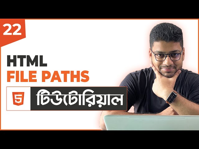 HTML File Paths | HTML Tutorial For Beginners | Part 22