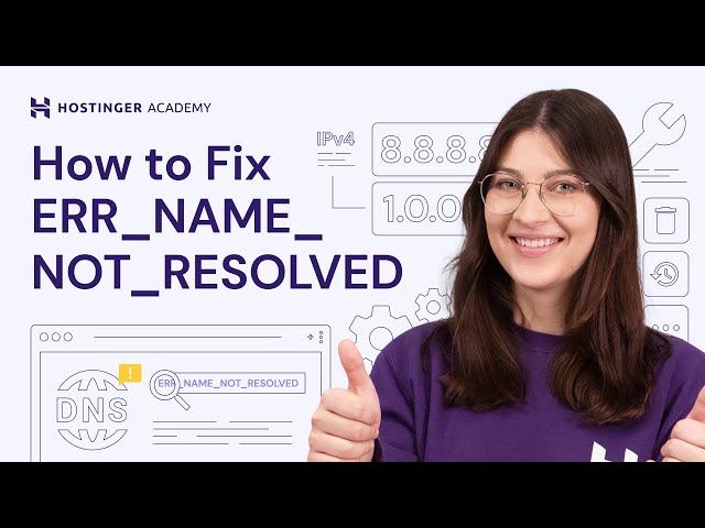 How to Fix ERR_NAME_NOT_RESOLVED on Your Browser