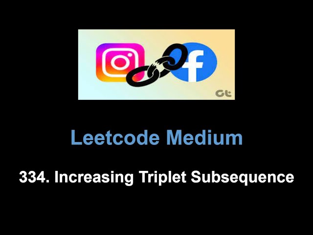 Leetcode 334. Increasing Triplet Subsequence (LIS)