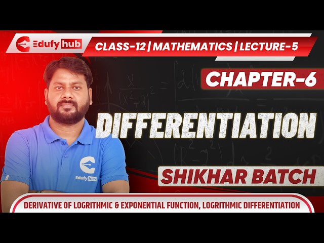 Class 12 Maths Chapter-6 Differentiation Lecture 5 Derivative of Logarithmic & Exponential Functions