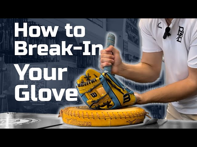 How To Break-In Your Baseball Glove!