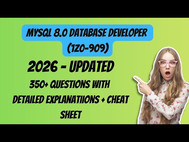 MySQL 8.0 Database Developer (1Z0-909) Exam Questions & Answers [2026]
