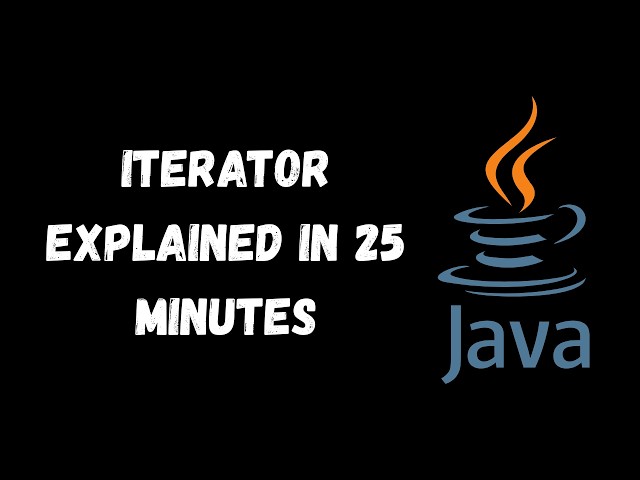 Java Iterator Explained in 25 Minutes – hasNext(), next(), and Beyond
