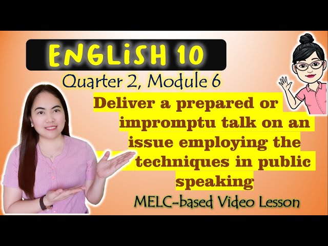 Prepared-Impromptu Speech |PUBLIC SPEAKING |GRADE 10|| MELC-based VIDEO LESSON | QUARTER 2| MODULE 6