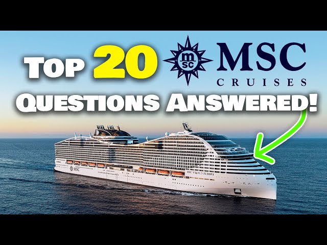 Top 20 MSC Cruises Questions Answered! Everything you need to know about MSC