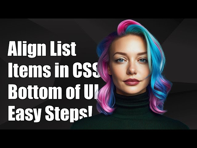 How to Align List Items (li) to the Bottom of a UL in CSS