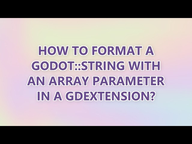 How to format a godot::String with an array parameter in a gdextension?