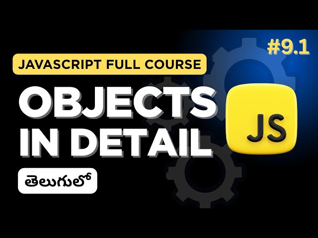 JavaScript Objects in Detail in Telugu | Bracket Notation, Nested Objects, Object Inside Functions