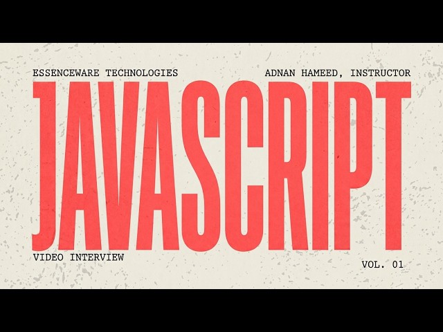 Master the JavaScript Interview with Adnan Hameed | Essenceware Technologies from the Vault