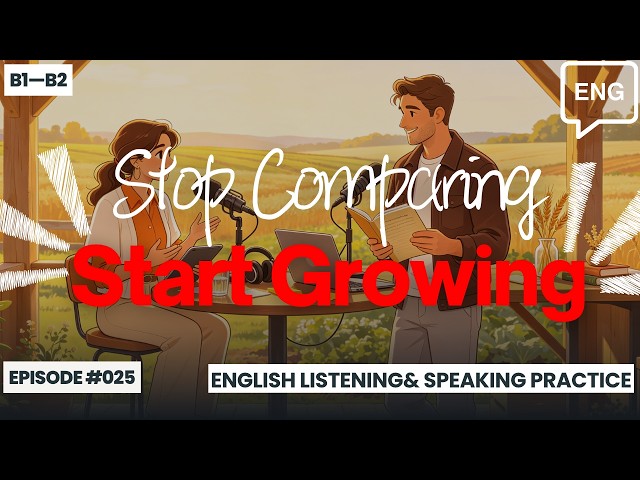 Stop Comparing Yourself to Others | The Hidden Reason You Feel Behind in Life | English (B1-B2)