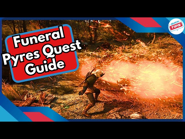 Funeral Pyres Quest Guide in Witcher 3