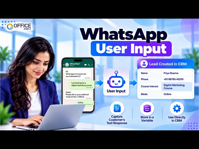 WhatsApp User Input in Office24by7 | Capture Customer Responses & Create CRM Leads