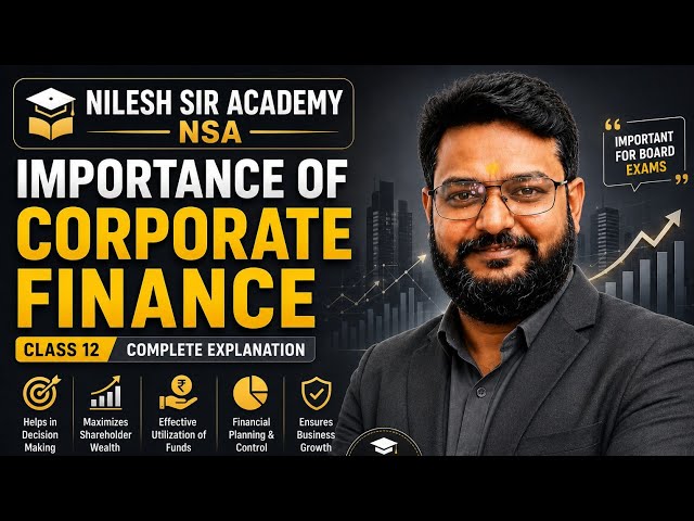 Importance of Corporate Finance, Complete Management Studies by Nilesh Sir